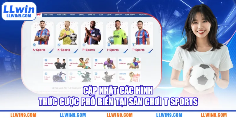 Cập nhật các hình thức cược phổ biến tại sân chơi T Sports