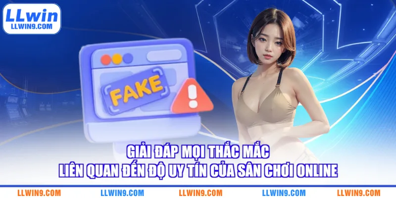 Giải đáp mọi thắc mắc liên quan đến độ uy tín của sân chơi online