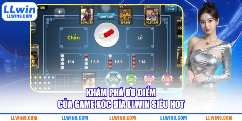 Khám phá ưu điểm của game xóc đĩa LLWIN siêu hot