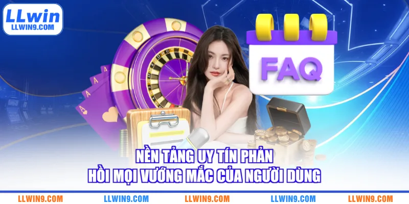 Nền tảng uy tín phản hồi mọi vướng mắc của người dùng