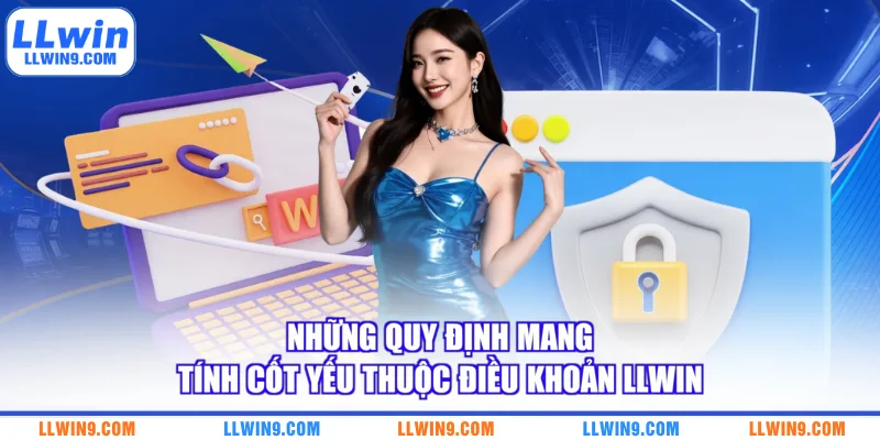 Những quy định mang tính cốt yếu thuộc điều khoản LLWIN
