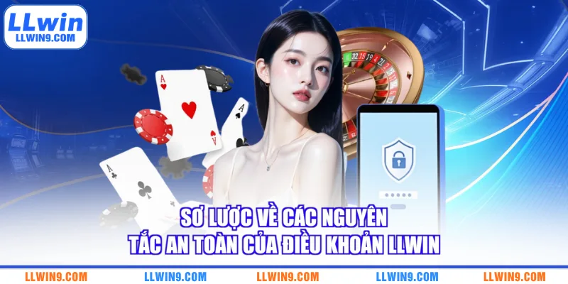 Sơ lược về các nguyên tắc an toàn của điều khoản LLWIN