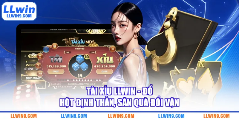 Tài Xỉu LLWIN - Đổ Hột Định Thần, Săn Quà Đổi Vận