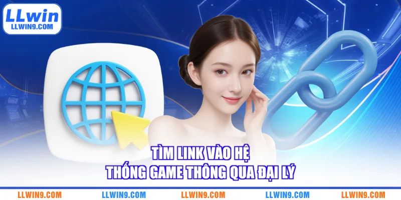 Tìm link vào hệ thống game thông qua đại lý